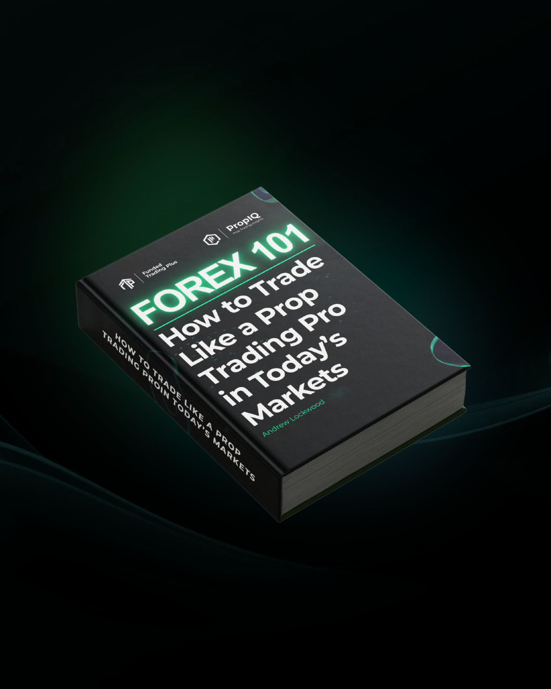 PropIQ FOREX 101: Download Your Free Trader’s Guide